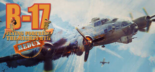 B-17 Flying Fortress : The Mighty 8th Redux