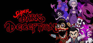 Super Dark Deception