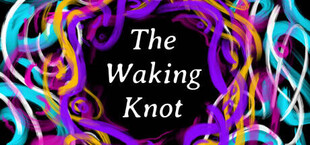 The Waking Knot