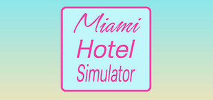 Miami Hotel Simulator