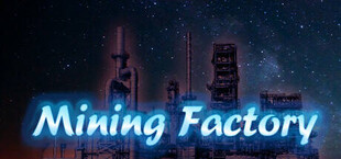 Mining Factory