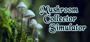 Mushroom Collector Simulator