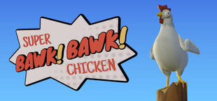 Super BAWK BAWK Chicken