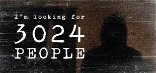 I'm looking for 3024 people