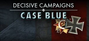 Decisive Campaigns: Case Blue