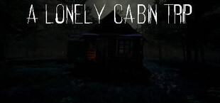 A Lonely Cabin Trip