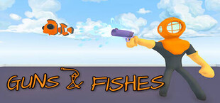 Guns & Fishes