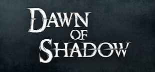 Dawn of Shadow