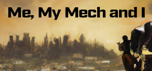 Me, My Mech and I