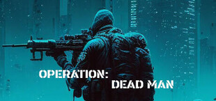 Operation: Dead Man