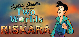 Captain Disaster and The Two Worlds of Riskara