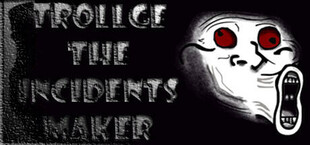 Trollge The Incidents Maker