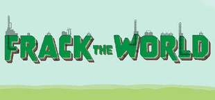 Frack the World