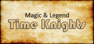 Magic and Legend - Time Knights