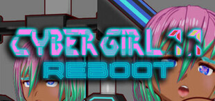 Cyber Girl 1.1: REBOOT