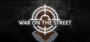 WAR ON THE STREET