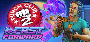 Punch Club 2: Fast Forward