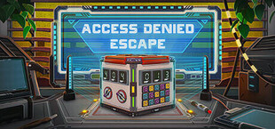 Access Denied: Escape