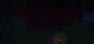 The Clown's Forest 2: Waking Shadows