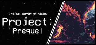 Project Horror Anthology: Project Prequel