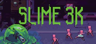 Slime 3K: Rise Against Despot