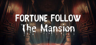 Fortune Follow: The Mansion