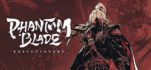 Phantom Blade: Executioners