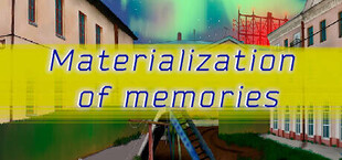 Materialization of memories