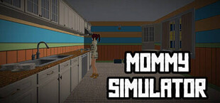 Mommy Simulator