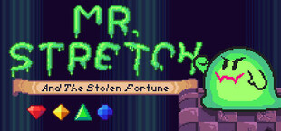 Mr. Stretch and the Stolen Fortune