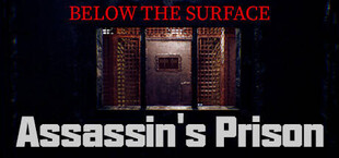 Below the Surface:Assassin's Prison