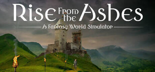 Rise From the Ashes: A Fantasy World Simulator