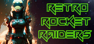 Retro Rocket Raiders