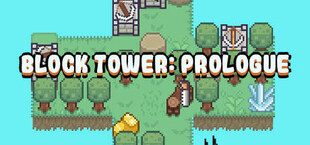 Block Tower: Prologue