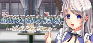 Manager Can be Tough!: Case of the Kidnapped Waitress