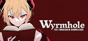 Wyrmhole: The Forbidden Knowledge