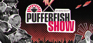 Midnight Pufferfish Show