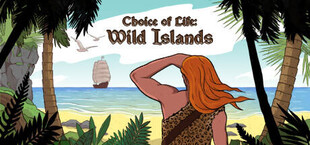 Choice of Life: Wild Islands