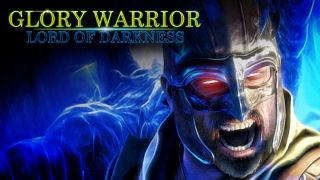 Glory Warrior : Lord of Darkness