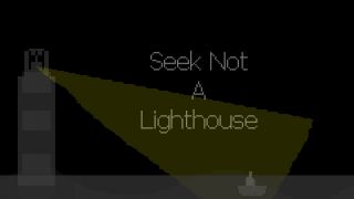 Seek Not a Lighthouse