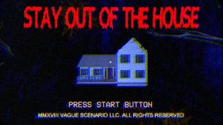 Stay Out of the House