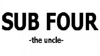 SUB FOUR -the uncle-