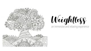 Weightless: An immersive and relaxing experience