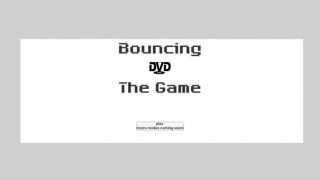 Bouncing DVD : The Game