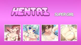 Hentai Super Girl