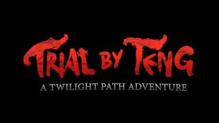 Trial by Teng: A Twilight Path Adventure