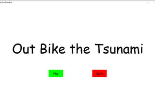 Out Bike the Tsunami