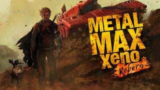 Metal Max Xeno Reborn