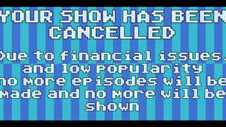 Your Show Has Been Cancelled