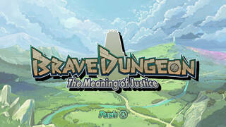 Brave Dungeon - The Meaning of Justice -